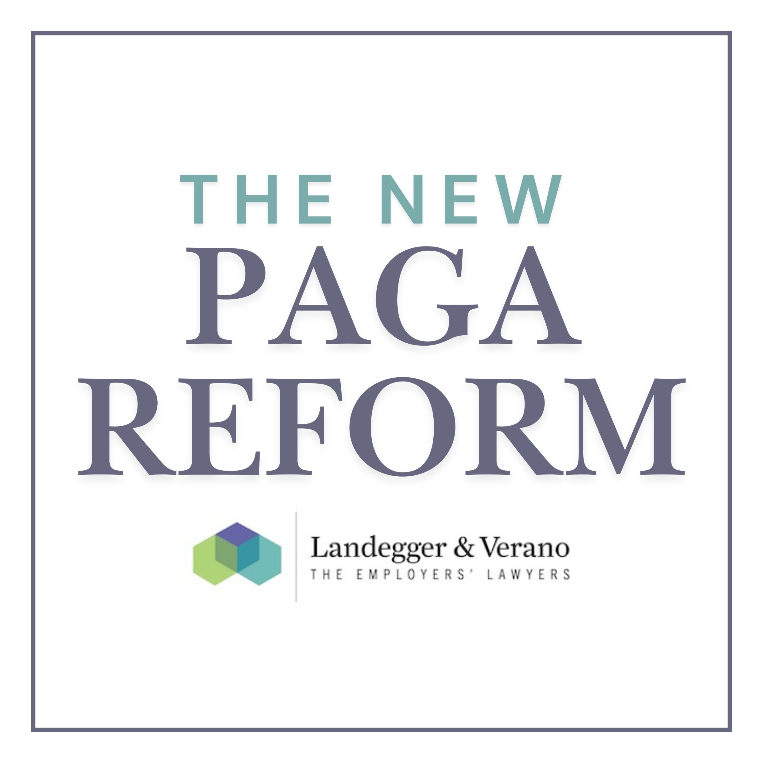 The New PAGA Reform